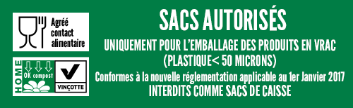 sacs autorisés emballage vrac et alimentaire < 50 microns conforme à nouvelle réglementation applicable au 01/01/2017